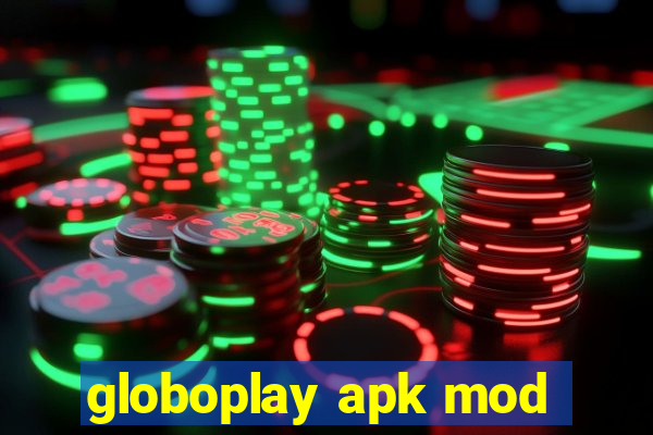 globoplay apk mod